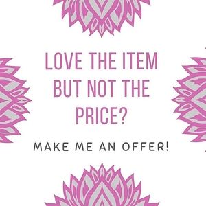 I'm open to offers! ☺️